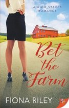 A High Stakes Romance- Bet the Farm