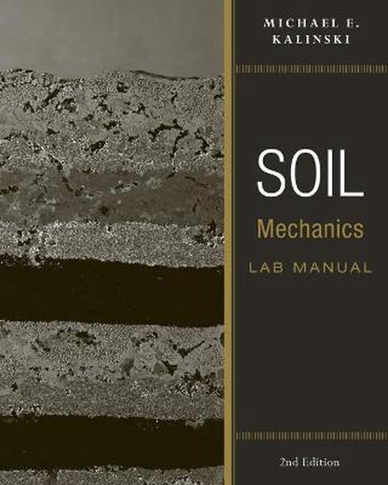 Soil Mechanics Lab Manual 9780470556832 ME Kalinski Boeken