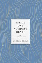 Eugenia Price Autobiographies - Inside One Author's Heart