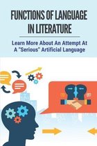 Functions Of Language In Literature: Learn More About An Attempt At A Serious Artificial Language