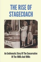 The Rise Of Stagecoach: An Emblematic Story Of The Conservative Of The 1980s And 1990s