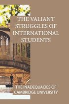 The Valiant Struggles Of International Students: The Inadequacies Of Cambridge University