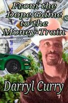From the Dope Game to the Money Train