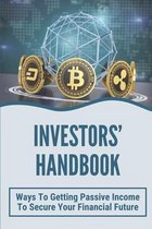 Investors' Handbook: Ways To Getting Passive Income To Secure Your Financial Future