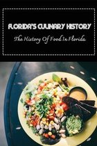 Florida's Culinary History: The History Of Food In Florida