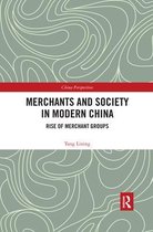 China Perspectives- Merchants and Society in Modern China