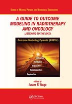 Series in Medical Physics and Biomedical Engineering-A Guide to Outcome Modeling In Radiotherapy and Oncology