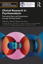 The International Psychoanalytical Association Psychoanalytic Ideas and Applications Series - Clinical Research in Psychoanalysis