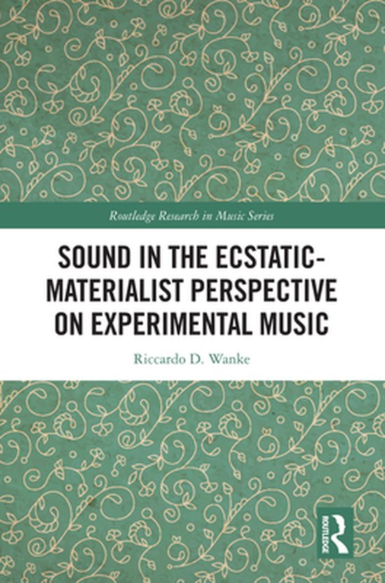Routledge Research in Music - Sound in the Ecstatic-Material ... - cover