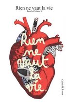 Rien ne vaut la vie
