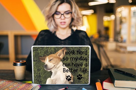 Sticker pour ordinateur portable - 11,6 pouces - Je travaille dur pour que mon chien puisse avoir une vie meilleure - Proverbes - Citations - Chien