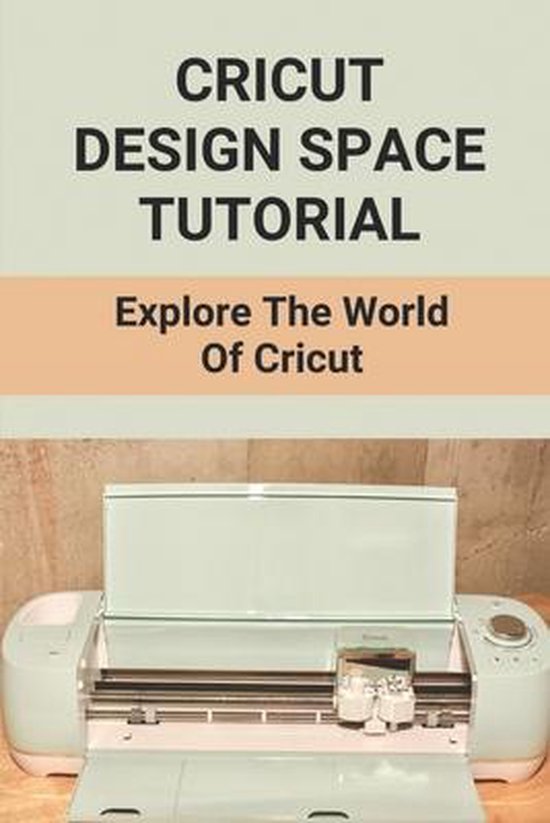 Cricut Design Space Tutorial, Elizabet Villada | 9798531248718 | Boeken ...
