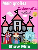 Mein grosses Zauberhaftes Malbuch