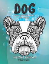 Adult Coloring Books for Women - Positive Animals - Thick Lines - Dog