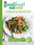 Good Food Eat Well Cheap & Healthy