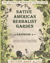 Native American Herbalist Garden: Herbalist Handbook 4