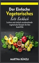 Der Einfache Vegetarisches Keto- Kochbuch