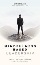 Mindfulness-Based Leadership