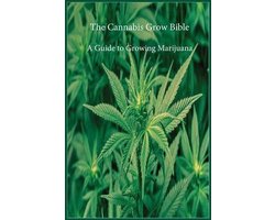 The Cannabis Grow Bible
