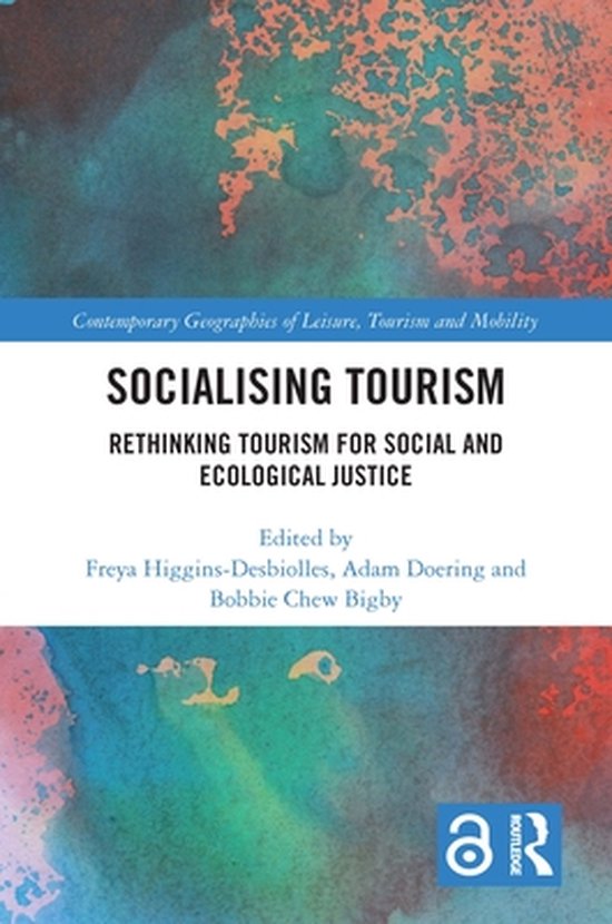 Contemporary Geographies of Leisure, Tourism and Mobility - Socialising Tourism