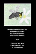 The Hawaiian Yellow-faced Bee - Nalo Meli Maoli