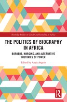 Routledge Studies on Gender and Sexuality in Africa - The Politics of Biography in Africa