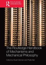 Routledge Handbooks in Philosophy-The Routledge Handbook of Mechanisms and Mechanical Philosophy