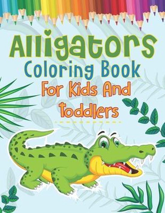 Alligators Coloring Book For Kids And Toddlers, Royals Books ...