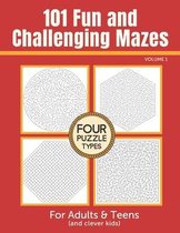 101 Fun and Challenging Mazes for Adults and Teens (and Clever Kids) - Volume 1