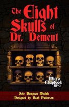 Solo Dungeon Modules-The Eight Skulls of Dr. Dement