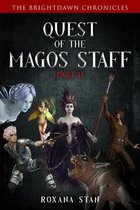 The Brightdawn Chronicles- Quest of the Magos Staff