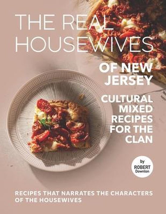 The Real Housewives of New Jersey - Cultural Mixed Recipes f ... - cover