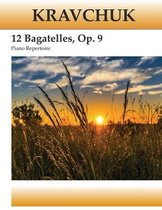 Kravchuk - 12 Bagatelles - Op. 9