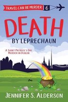 Travel Can Be Murder Cozy Mystery- Death by Leprechaun