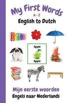 My First Words A - Z English to Dutch