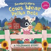 My Spectacular Self- Sometimes Cows Wear Polka Dots