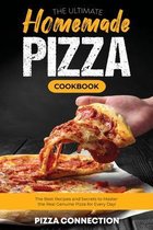 The Ultimate Homemade Pizza Cookbook