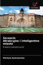 Szczecin Atrakcyjne i inteligentne miasto
