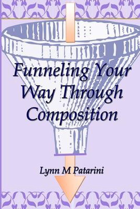 Funneling Your Way Through Composition - cover