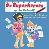 Superhero- Do Superheroes Go To School?
