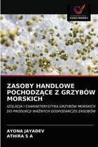 Zasoby Handlowe PochodzĄce Z Grzybow Morskich