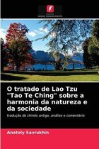 O tratado de Lao Tzu "Tao Te Ching" sobre a harmonia da natureza e da sociedade