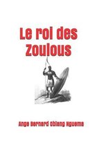 Le roi des Zoulous