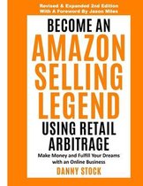 Legendary Seller- Become an Amazon Selling Legend Using Retail Arbitrage