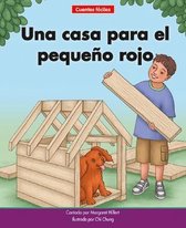 Una Casa Para El Pequeno Rojo=a House for Little Red