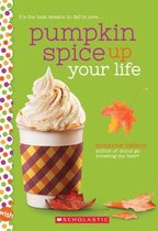 Pumpkin Spice Up Your Life A Wish Novel