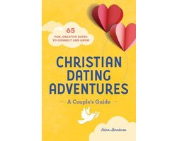 Christian Dating Adventures - A Couple's Guide