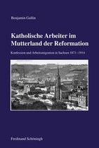 Katholische Arbeiter Im Mutterland Der Reformation