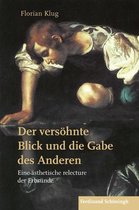 Der Versoehnte Blick Und Die Gabe Des Anderen