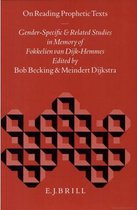 On Reading Prophetic Texts: Gender-Specific and Related Studies in Memory of Fokkelien Van Dijk-Hemmes